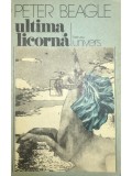 Peter Beagle - Ultima licorna (Editia: 1977)