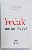 THE BREAK by MARIAN KEYES , 2017