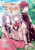 I Swear I Won&#039;t Bother You Again! (Light Novel) Vol. 3