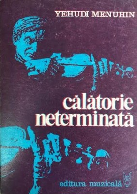 Calatorie neterminata Yehudi Menuhin foto