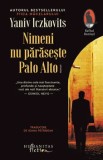 Nimeni nu paraseste Palo Alto/Yaniv Iczkovitz