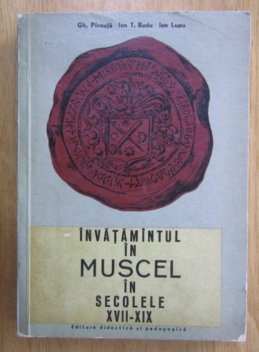 Gheorghe Pirnuta - Invatamantul in Muscel in secolele XVII-XIX