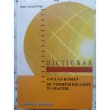 DICTIONAR ENGLEZ-ROMAN DE TERMENI FOLOSITI IN AFACERI-IOAN-LUCIAN POPA-231825