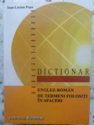 DICTIONAR ENGLEZ-ROMAN DE TERMENI FOLOSITI IN AFACERI-IOAN-LUCIAN POPA-231825 foto
