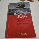 Lucian Boia - Mitologia stiintifica a comunismului