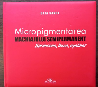 GETA SANDA - MICROPIGMENTAREA MACHIAJULUI SEMIPERMANENT-SPRANCENE,BUZE,EYELINER foto