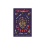 The Unfiltered Enneagram: A Witty and Wise Guide to Self-Compassion