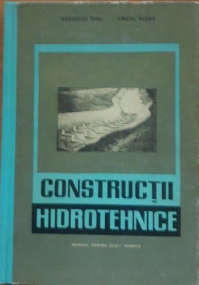 Constructii Hidrotehnice Manual Pentru Scoli Tehnice - Grozescu Dinu foto