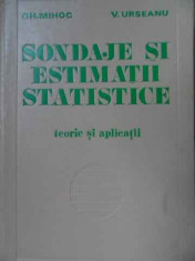 Sondaje Si Estimatii Statistice - Gh. Mihoc V. Urseanu ,520492 foto