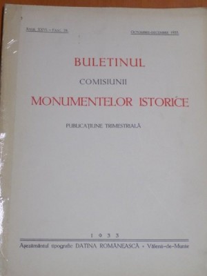 BULETINUL COMISIUNII MONUMENTELOR ISTORICE , ANUL XXVI , FASCICOLA 78 , OCTOMBRE - DECEMBRE 1933 foto