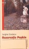 Rezervația Pușkin - Serghei Dovlatov, Humanitas, Carte de pe noptieră, beletristica, roman, 140 pagini