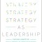 Strategy as Leadership: Responding to Competitive Changes