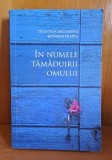 In numele tamaduirii omului
