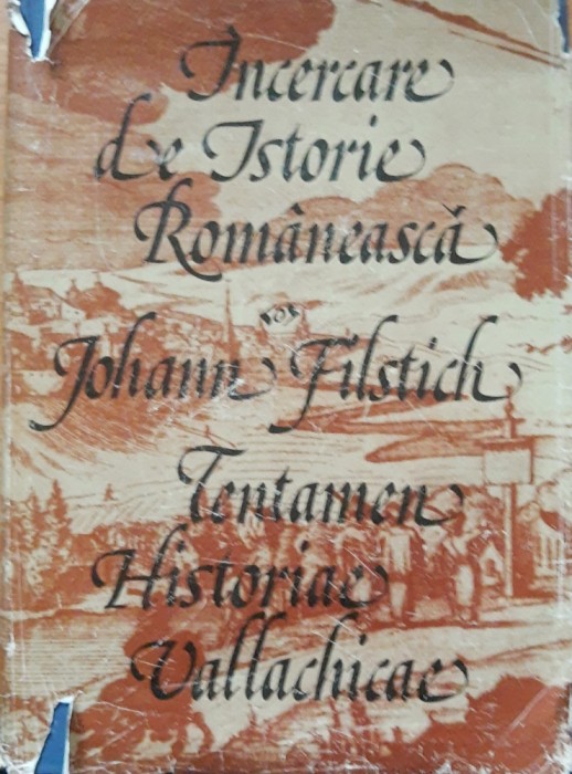 INCERCARE DE ISTORIE ROMANEASCA - JOHANN FILSTICH