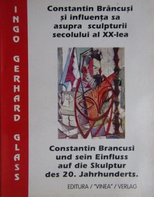 Constantin Brancusi si influenta sa asupra sculpturii secolului al XX-lea foto