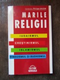 marile religii coordonat de philippe gaudin iudaismul creștinismul islamismul hinduismul și budhismul