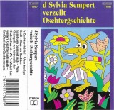 Sylvia Sempert - D Sylvia Sempert Verzellt Oschtergschichte, Caseta audio