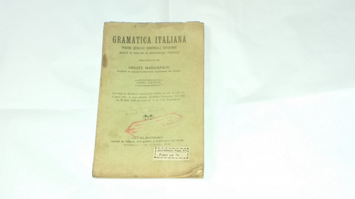 ORESTE MARCIAPIEDI - GRAMATICA ITALIANA PENTRU SCOALELE COMERCIALE Ed.1925