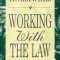 Working with the Law: 11 Truth Principles for Successful Living