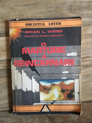 Brian L. Weiss - O Marturie a Reincarnarii foto