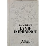 La vie d'Eminescu - 1989 - George Calinescu (G22)