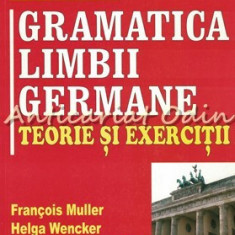 Gramatica Limbii Germane - Francois Muller, Helga Wencker