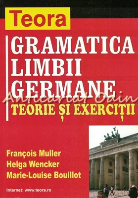 Gramatica Limbii Germane - Francois Muller, Helga Wencker foto