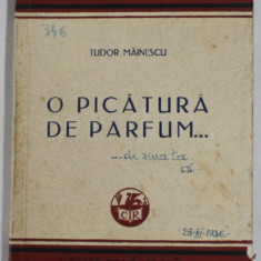 O PICATURA DE PARFUM ...de TUDOR MANESCU , 1929 , PREZINTA PETE SI URME DE UZURA , MICI INSCRISURI