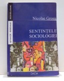 SENTINTELE SOCIOLOGIEI de NICOLAE GROSU , 2003