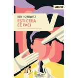 Esti ceea ce faci - Ben Horowitz