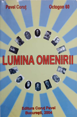 LUMINA OMENIRII-PAVEL CORUT foto