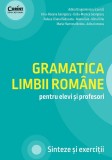 Cumpara ieftin Gramatica Limbii Romane Pentru Elevi Si Profesori, Adina Dragomirescu, Irina-Roxana Georgescu, Delia-Monica Georgescu, Ileana Gae, Alina Dinu - Editur