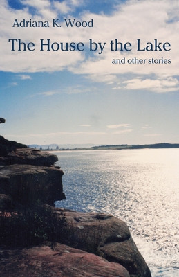 The House by the Lake: and other stories foto