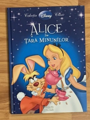 Alice in Tara Minunilor. Colectia Disney Clasic Nr. 7. Editura Adevarul + Egmont foto