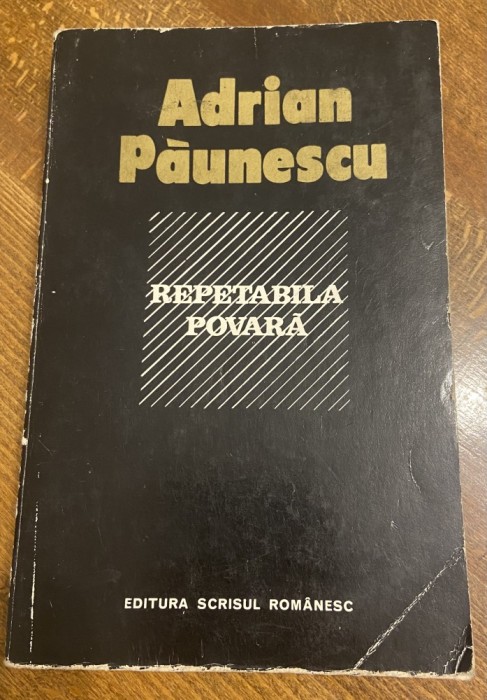 Repetabilă povară - Autor: Adrian Păunescu