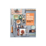 The Martha Manual: How to Do (Almost) Everything