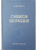 Dan Gavriliu - Chirurgia esofagului (Editia: 1957)