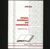 Cumpara ieftin TIPARUL ROM&Acirc;NESC DIN CARANSEBEȘ * 1885-1918 * VOL. 2 - PETRU CĂLIN