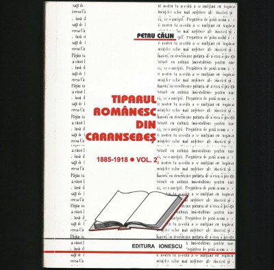 TIPARUL ROM&amp;Acirc;NESC DIN CARANSEBEȘ * 1885-1918 * VOL. 2 - PETRU CĂLIN foto