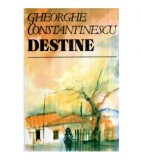 Gheorghe Constantinescu - Destine - 121155