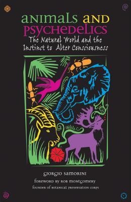 Animals and Psychedelics: The Natural World and the Instinct to Alter Consciousness foto