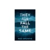 They All Fall the Same