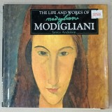 THE LIFE AND WORKS OF MODIGLIANI by JANICE ANDERSON , 1996