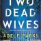 Two Dead Wives