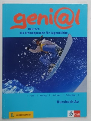 GENIAL , DEUTSCH ALD FREMDSPRACHE FUR JUGENDLICHE (CURS DE LIMBA GERMANA PENTRU TINERET ) von FUNK ...SCHERLING , TEXT IN LIMBA GERMANA , 2018 foto