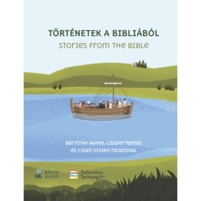 T&amp;ouml;rt&amp;eacute;netek a Bibli&amp;aacute;b&amp;oacute;l - Stories from the Bible - Sz&amp;aacute;szi Andrea foto