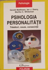 PSIHOLOGIA PERSONALITATII. TRASATURI, CAUZE, CONSECINTE-G. MATTHEWS, I.J. DEARY, M.C. WHITEMAN-268513 foto
