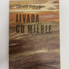 Carte Dimitar Korudjiev - Livada cu mere / Editura militara