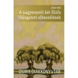 A nagyenyedi k&eacute;t fűzfa - V&aacute;logatott elbesz&eacute;l&eacute;sek - J&oacute;kai M&oacute;r