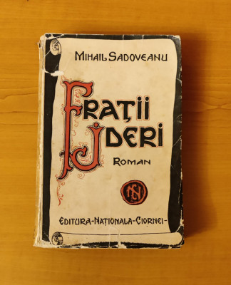 Mihail Sadoveanu - Frații Jderi (Ed. Ciornei 1939) foto